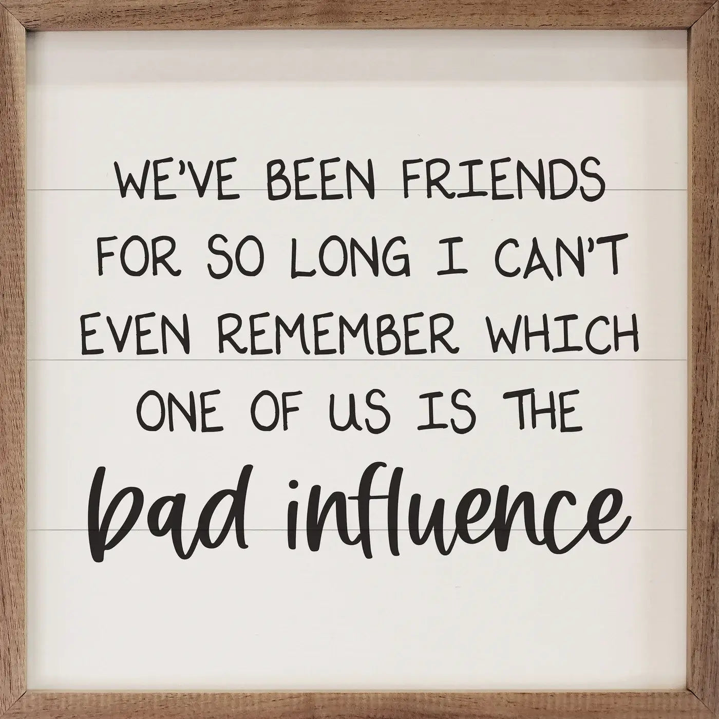 Bad Influence Wood Framed Print