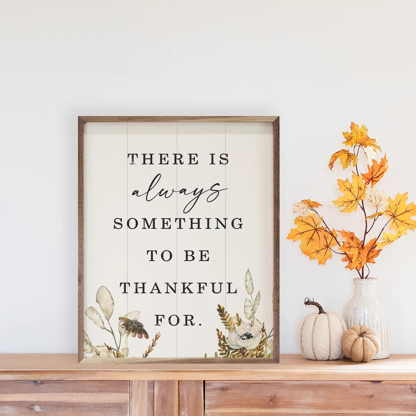 There Is Always Something Fall Greenery Wood Framed Print