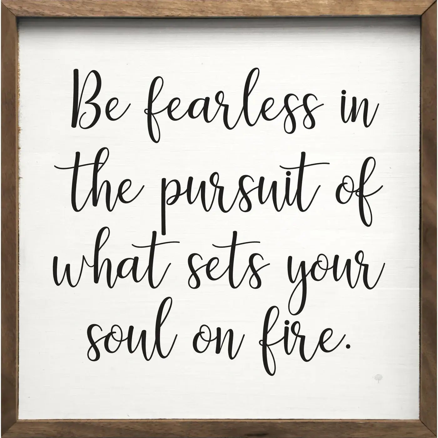 Be Fearless Wood Framed Print