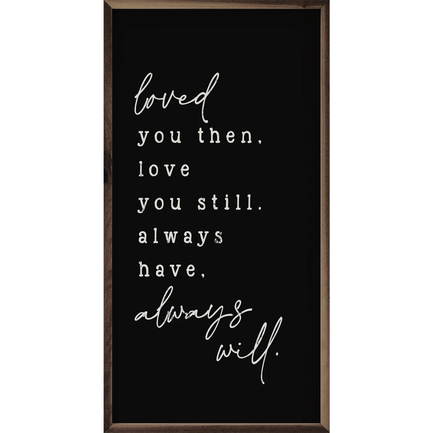 Loved You Then Wood Framed Print